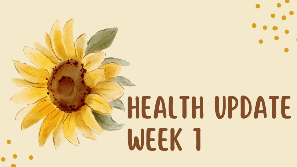 Health Update – Week&nbsp;1
